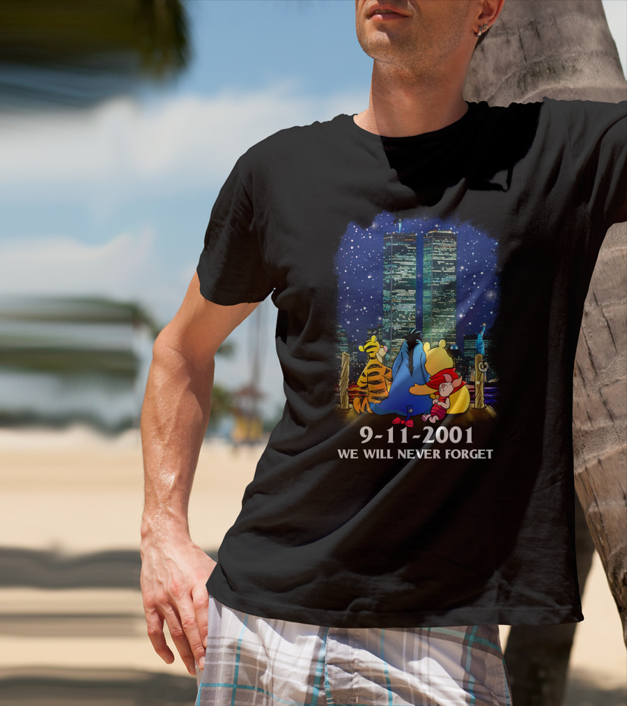 Winnie The Pooh 9-11 2001 We Will Never Forget Twin Towers Tribute T-Shirt