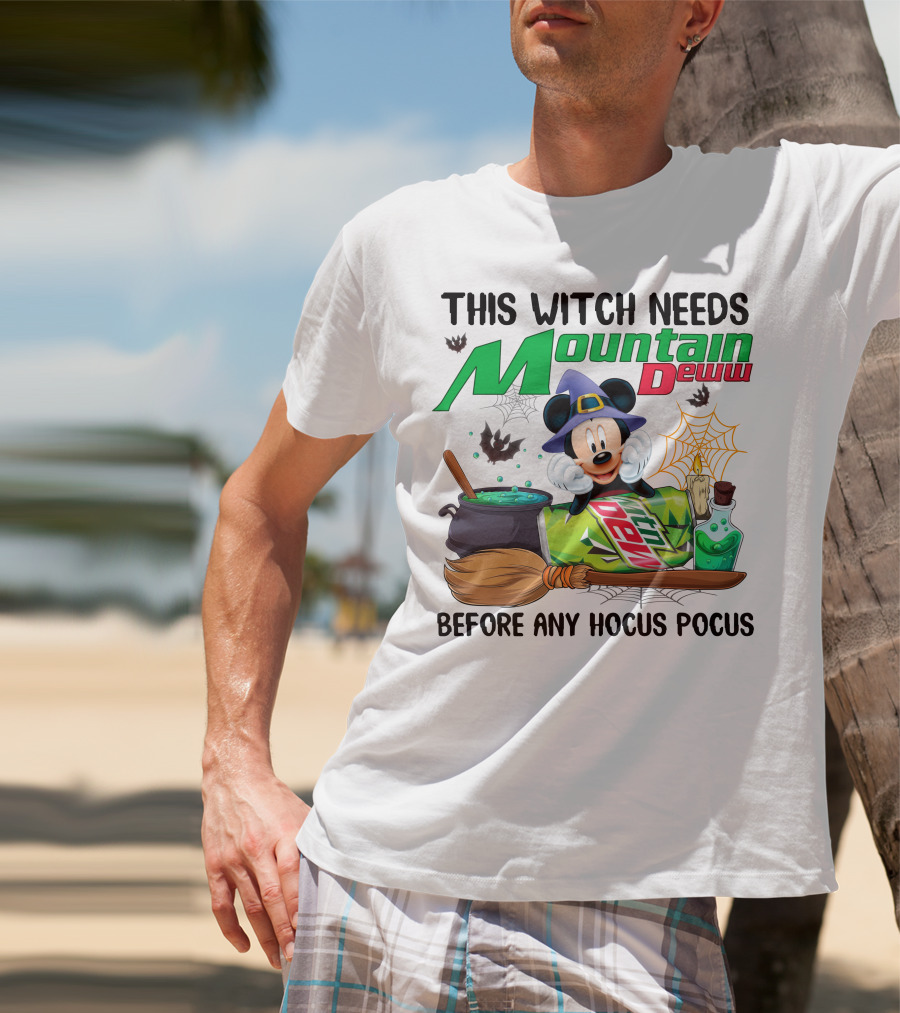 This Witch Needs Mountain Dew Before Any Hocus Pocus Mickey Mouse Halloween T-Shirt