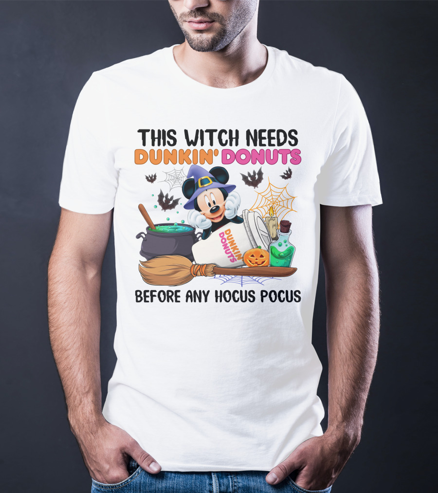 This Witch Needs Dunkin' Donuts Mickey Mouse Before Any Hocus Pocus T-Shirt
