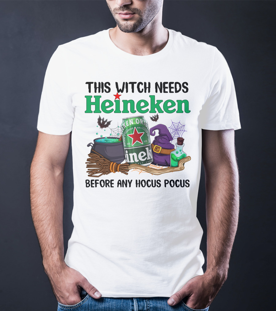 This Witch Needs Heineken With Cauldron Potion And Witch Hat Before Any Hocus Pocus T-Shirt