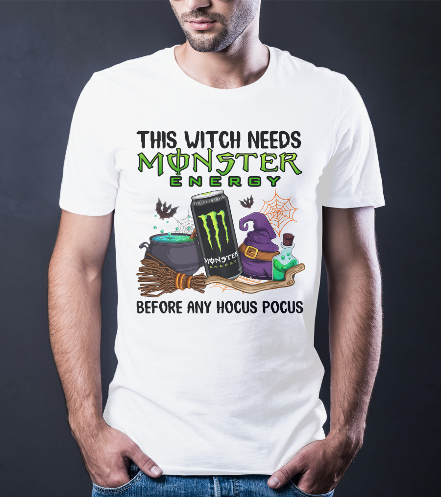 This Witch Needs Monster Energy Before Any Hocus Pocus T-Shirt