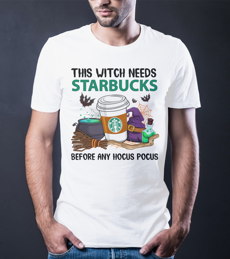 This Witch Needs Starbucks Before Any Hocus Pocus T-Shirt