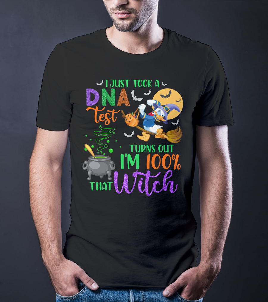 I Just Took A Dna Test Turns Out I'm 100% That Witch T-Shirt