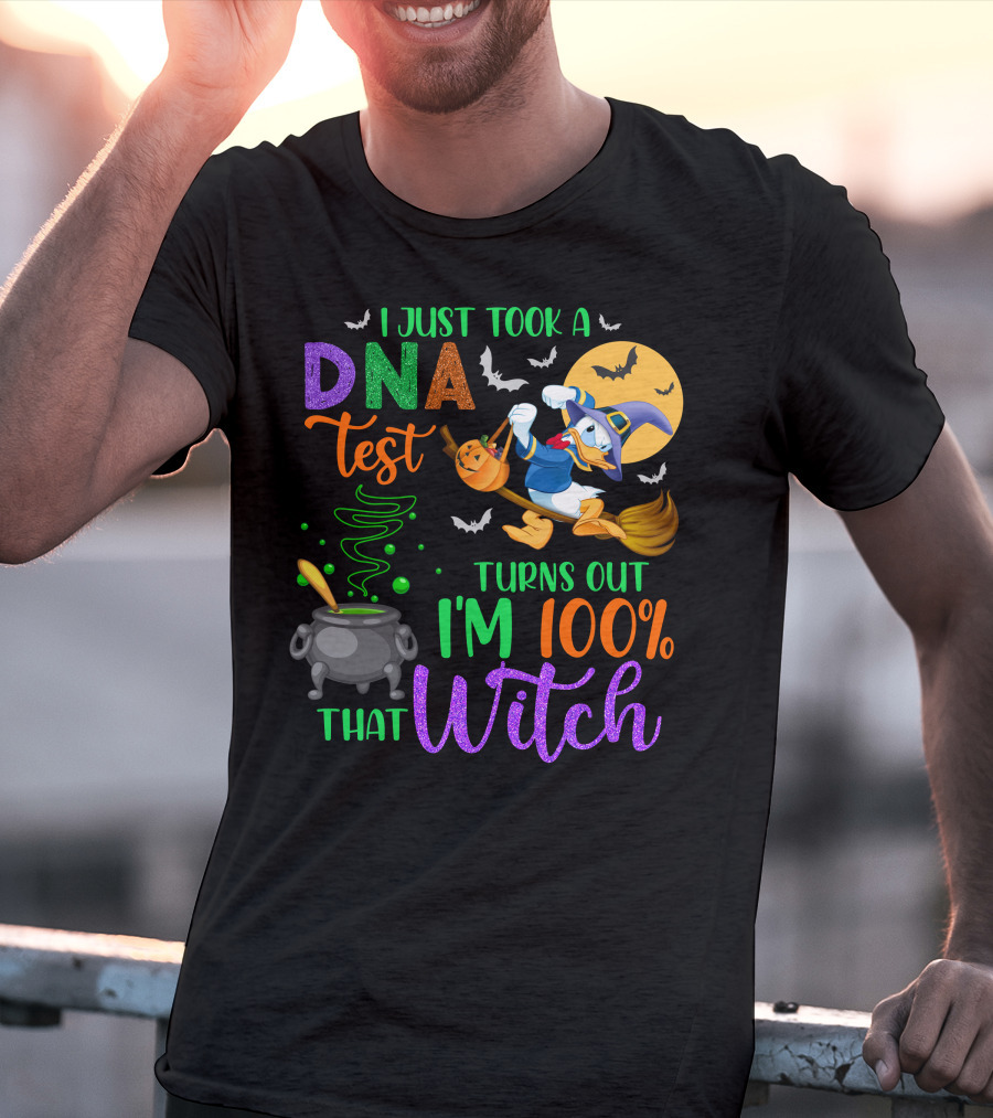 I Just Took A Dna Test Turns Out I'm 100% That Witch T-Shirt