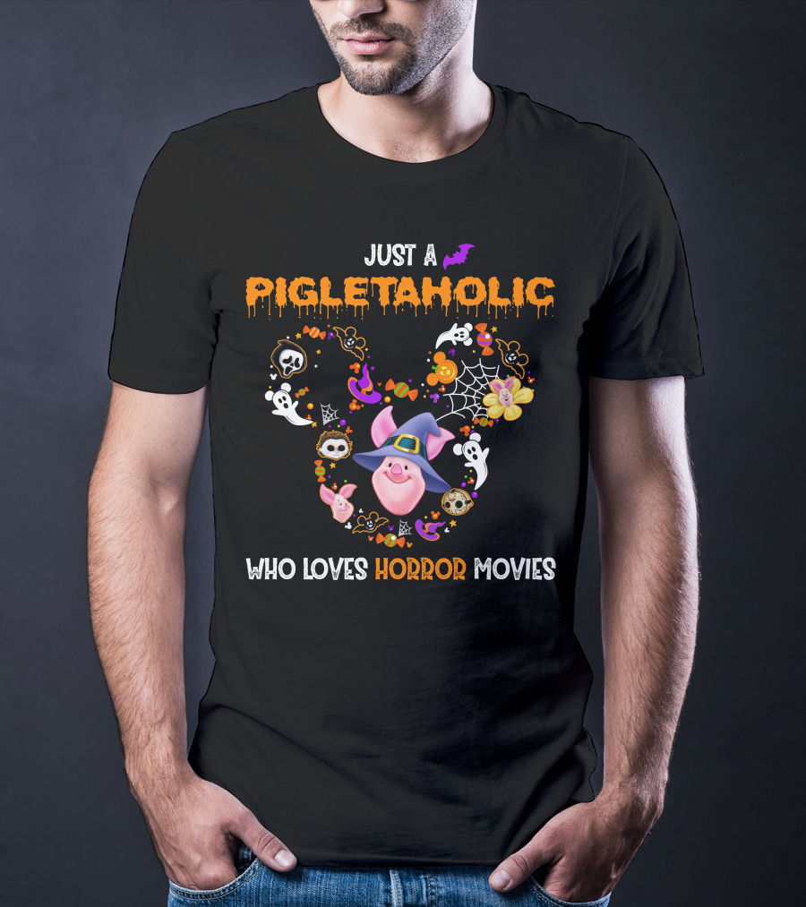 Just A Pigletaholic Who Loves Horror Movies T-Shirt