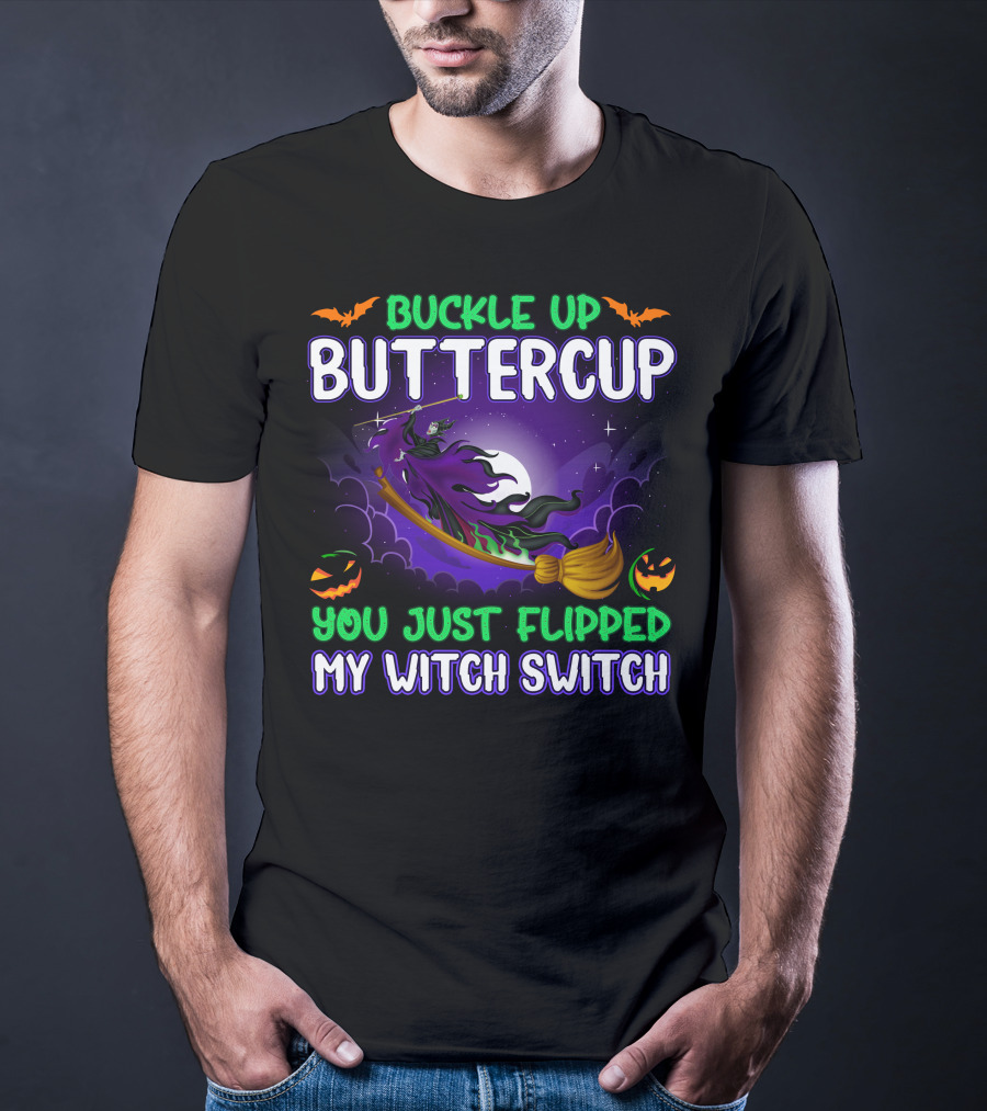 Buckle Up Buttercup You Just Flipped My Witch Switch Maleficient Halloween Bats And Pumpkins T-Shirt