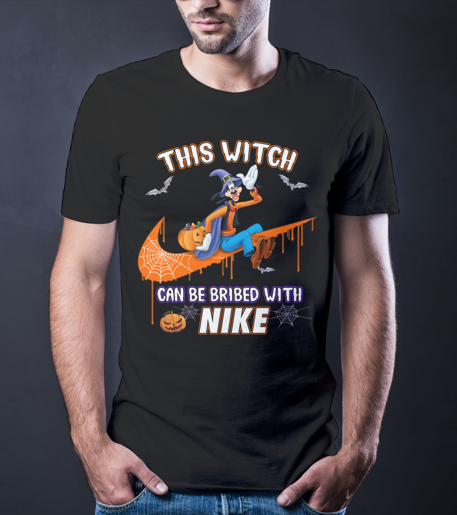 This Witch Can Be Bribed With Nike Goofy T-Shirt