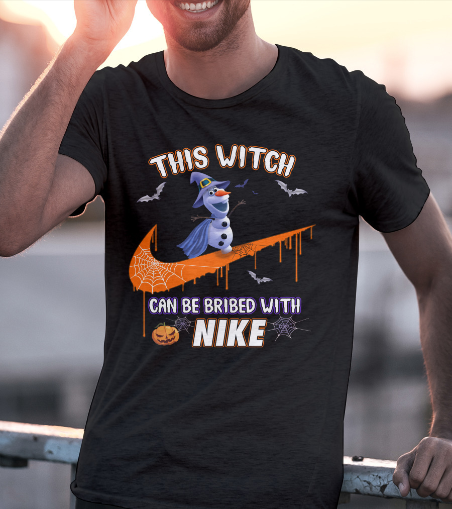 This Witch Can Be Bribed With Nike Olaf Halloween T-Shirt