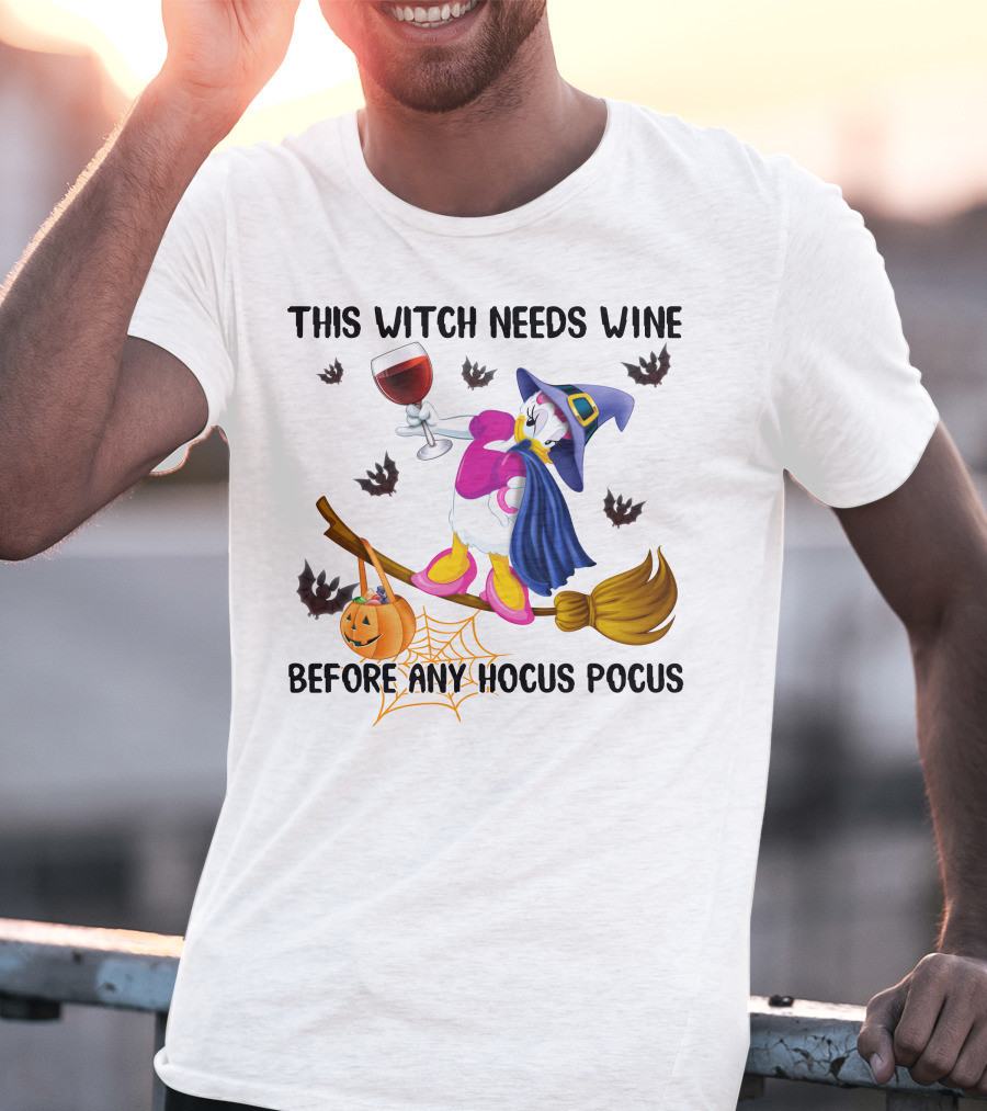 This Witch Needs Wine Before Any Hocus Pocus Daisy Halloween Broomstick Pumpkin Bat Spiderweb T-Shirt
