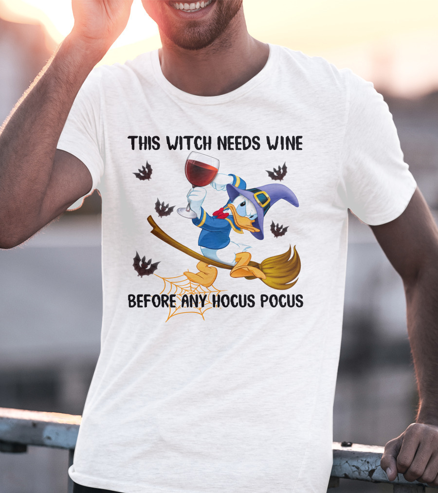 This Witch Needs Wine Before Any Hocus Pocus Duck In Witch Hat On Broomstick With Wine Glass And Bats T-Shirt