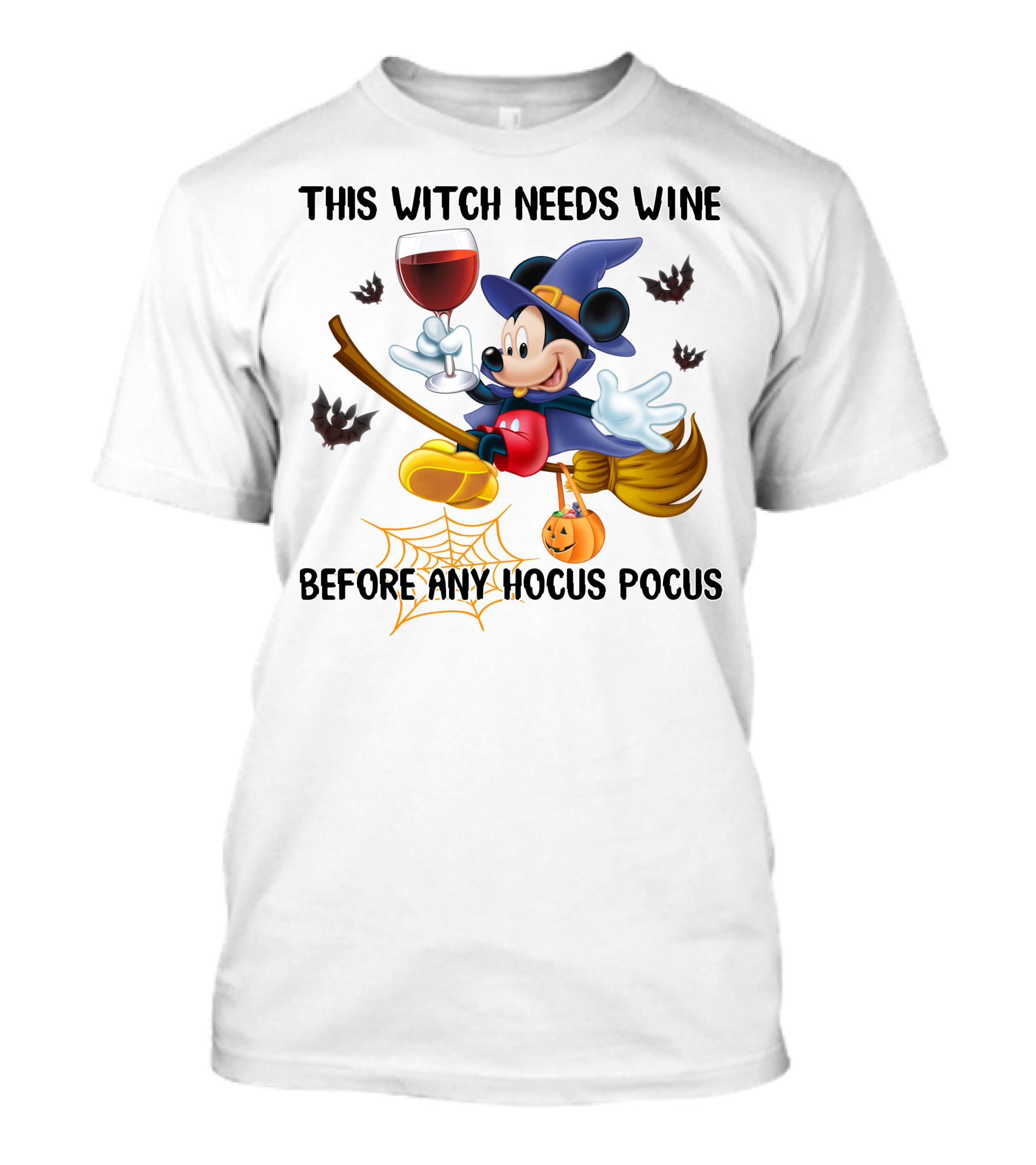 This Witch Needs Wine Before Any Hocus Pocus Mickey Mouse Halloween Broomstick Bat Pumpkin T-Shirt