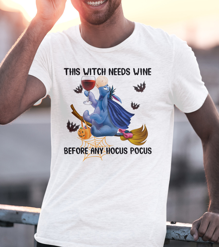 This Witch Needs Wine Before Any Hocus Pocus Eeyore T-Shirt