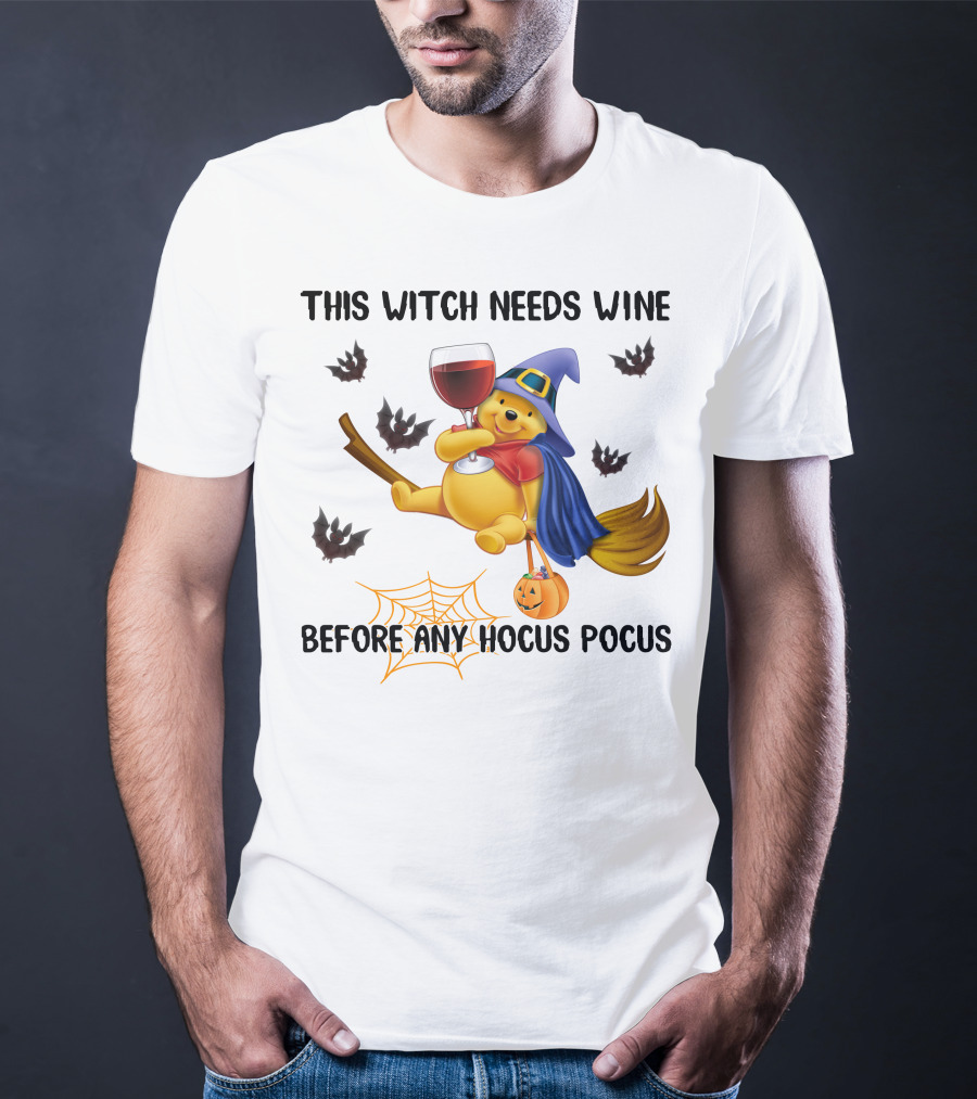 This Witch Needs Wine Before Any Hocus Pocus Pooh T-Shirt