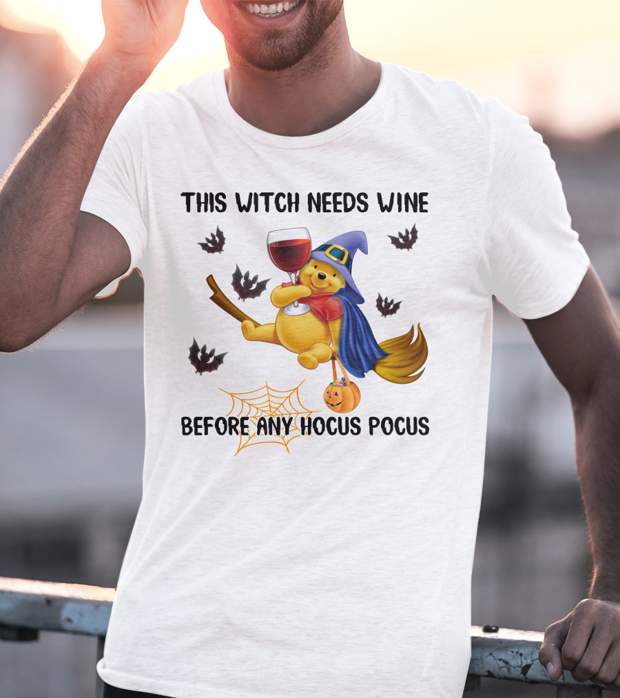 This Witch Needs Wine Before Any Hocus Pocus Pooh T-Shirt