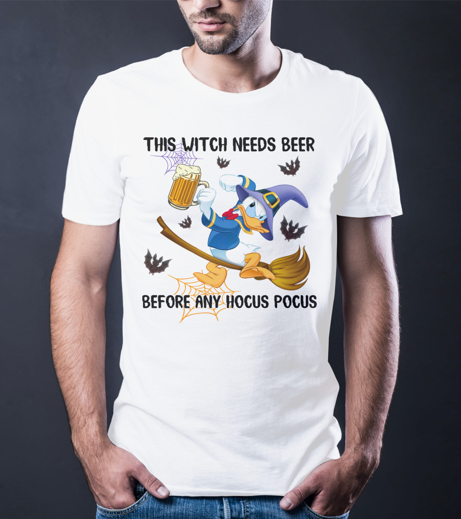 This Witch Needs Beer Before Any Hocus Pocus Donald Duck Halloween T-Shirt