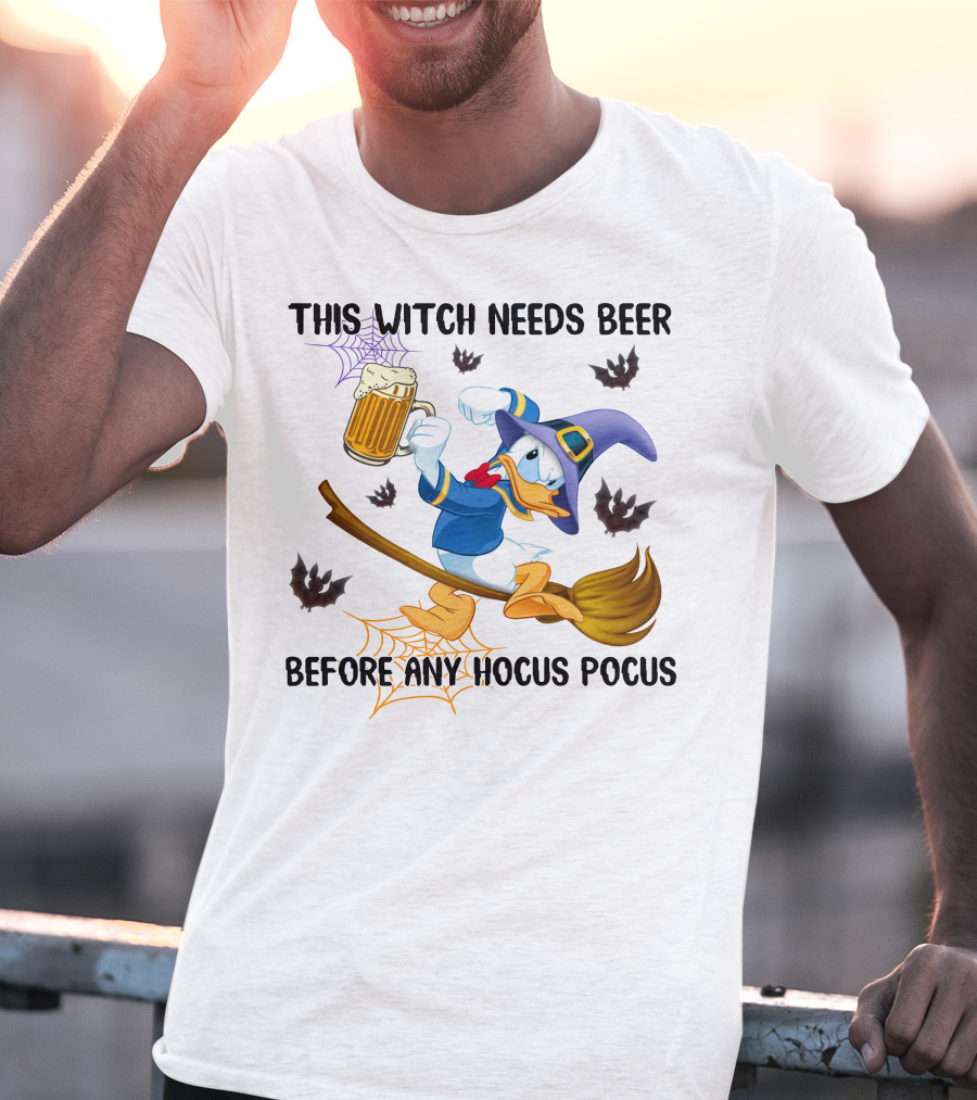 This Witch Needs Beer Before Any Hocus Pocus Donald Duck Halloween T-Shirt