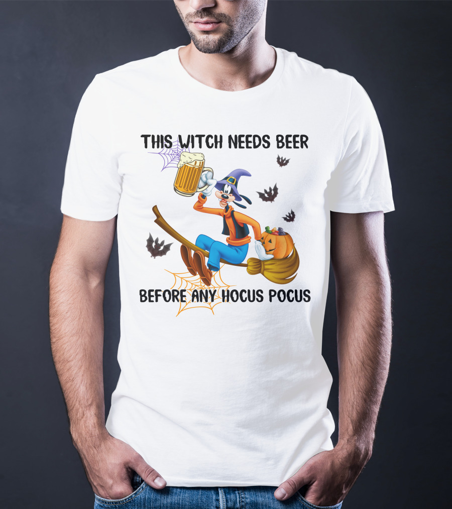 This Witch Needs Beer Before Any Hocus Pocus Goofy Broomstick Pumpkin Halloween T-Shirt