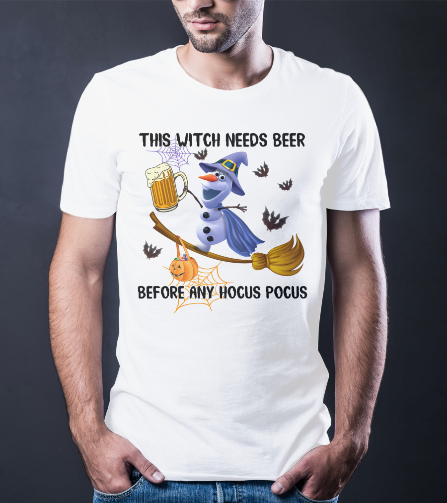 This Witch Needs Beer Before Any Hocus Pocus Olaf Broomstick Halloween Pumpkin T-Shirt