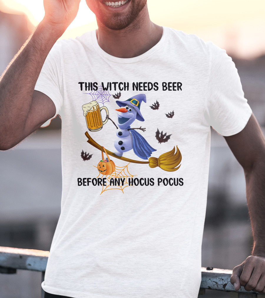 This Witch Needs Beer Before Any Hocus Pocus Olaf Broomstick Halloween Pumpkin T-Shirt
