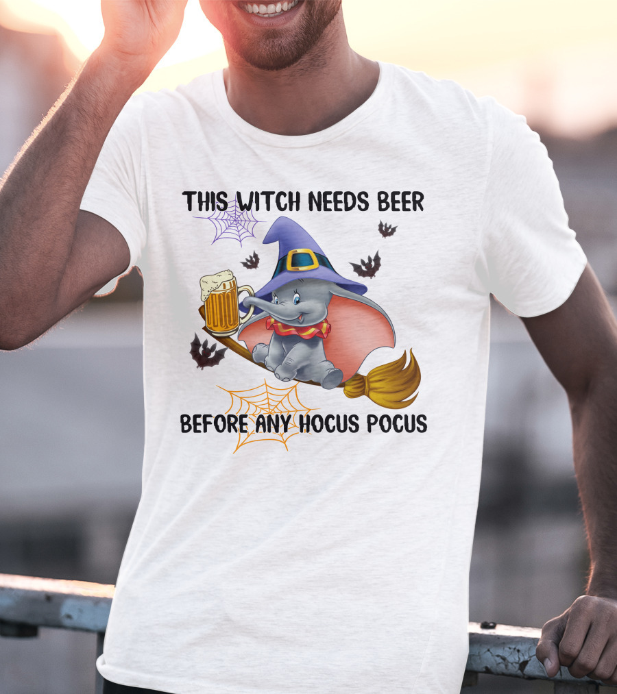 This Witch Needs Beer Before Any Hocus Pocus Dumbo T-Shirt