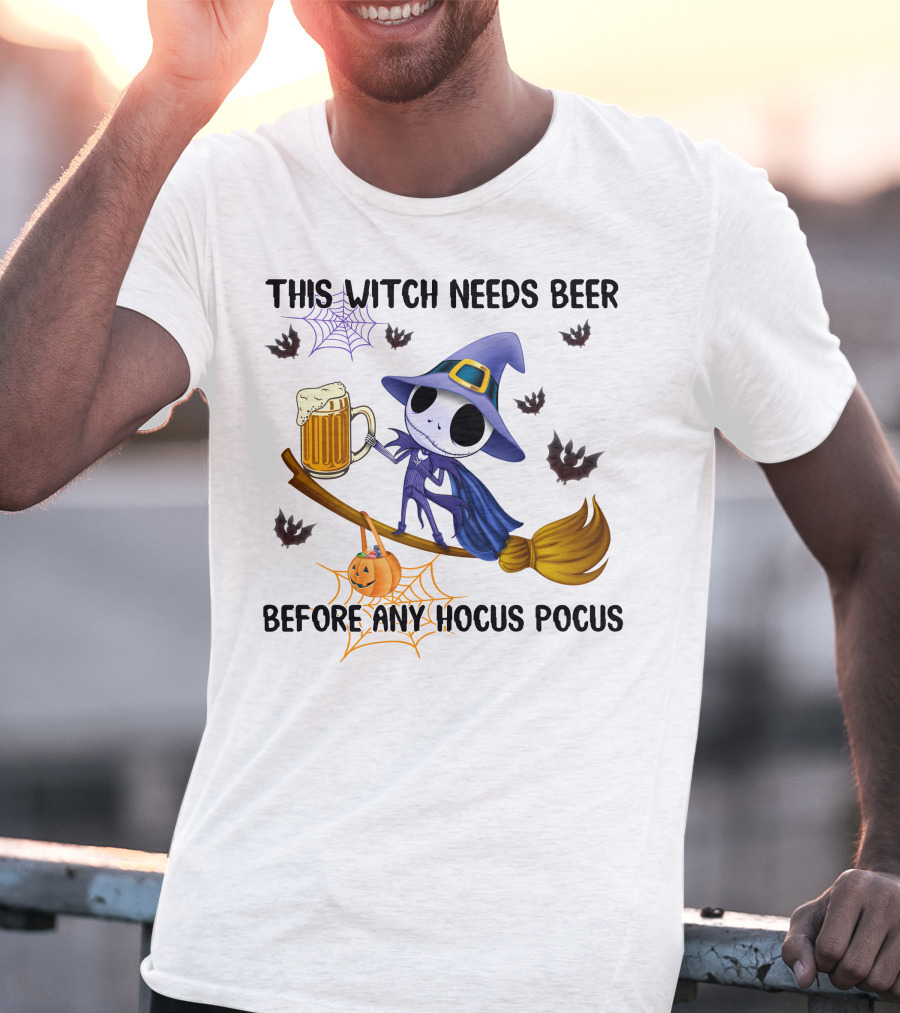 This Witch Needs Beer Before Any Hocus Pocus Jack Skellington T-Shirt