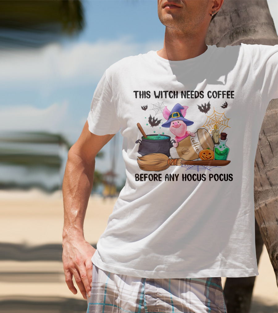 This Witch Needs Coffee Before Any Hocus Pocus Piglet Pumpkin Bats Potions T-Shirt