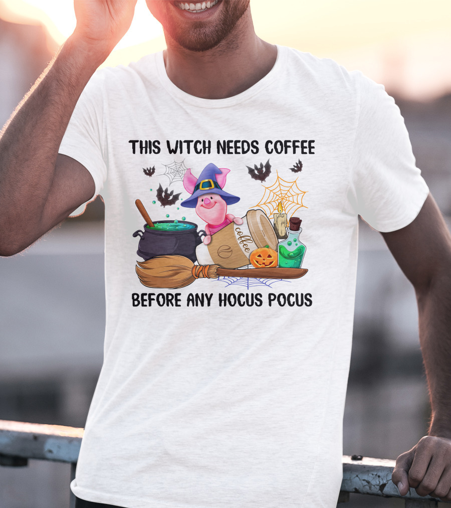 This Witch Needs Coffee Before Any Hocus Pocus Piglet Pumpkin Bats Potions T-Shirt