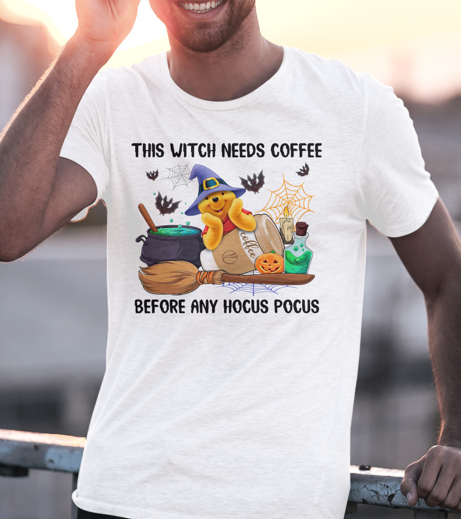 This Witch Needs Coffee Before Any Hocus Pocus Pooh Halloween T-Shirt