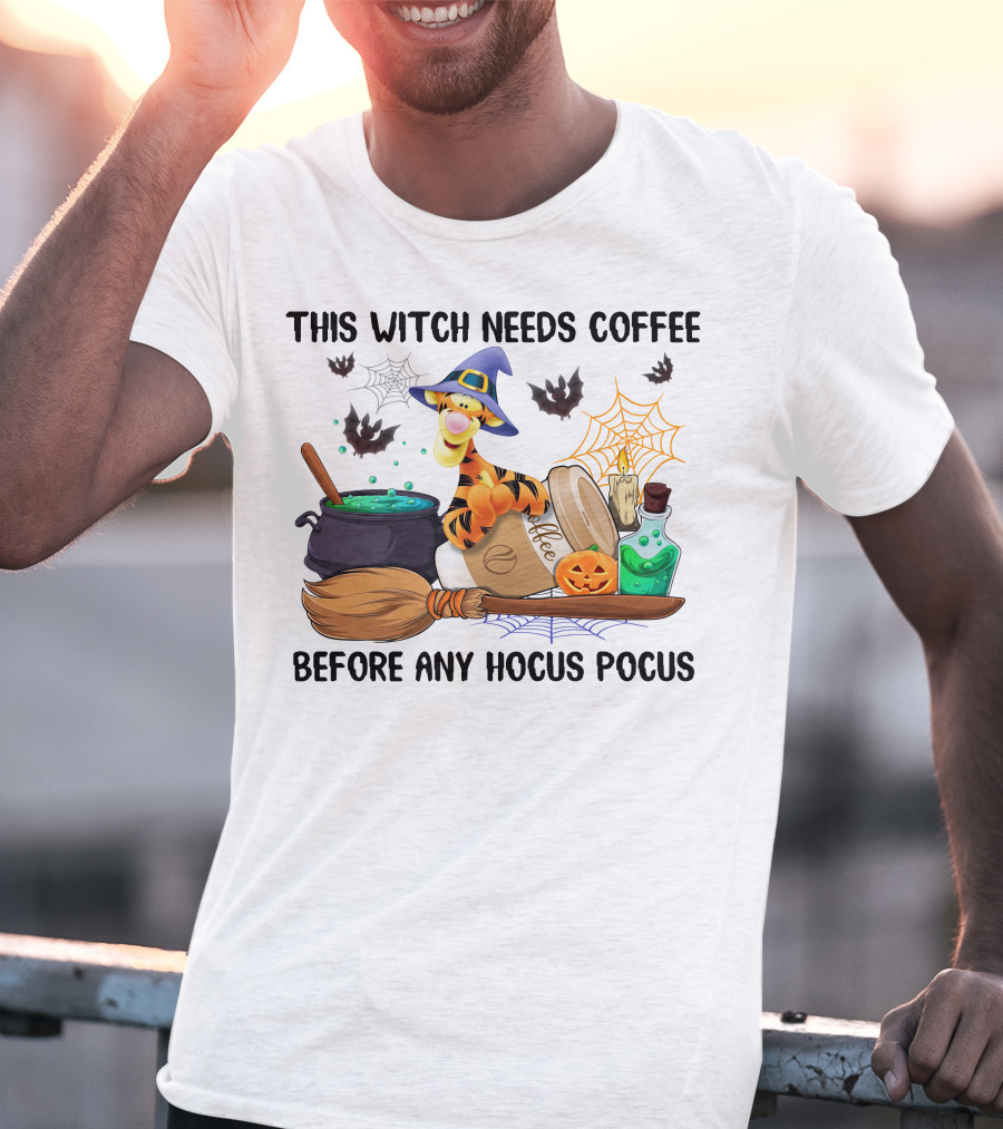 This Witch Needs Coffee Before Any Hocus Pocus Tigger With Broomstick And Pumpkin Batwing Cauldron And Candle T-Shirt