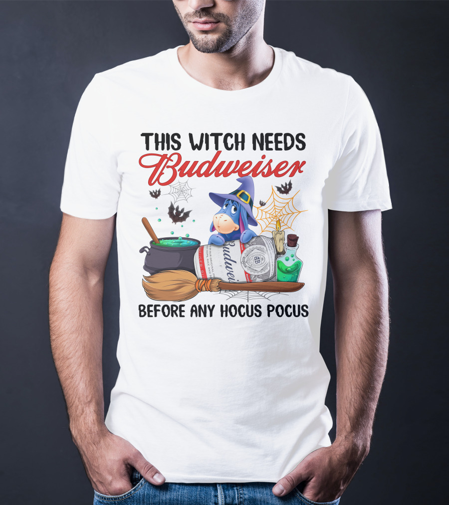 This Witch Needs Budweiser Before Any Hocus Pocus Eeyore T-Shirt