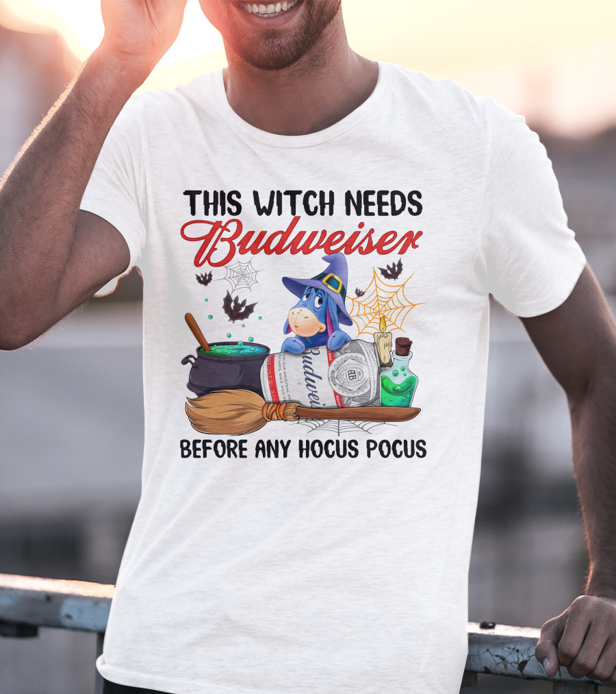 This Witch Needs Budweiser Before Any Hocus Pocus Eeyore T-Shirt