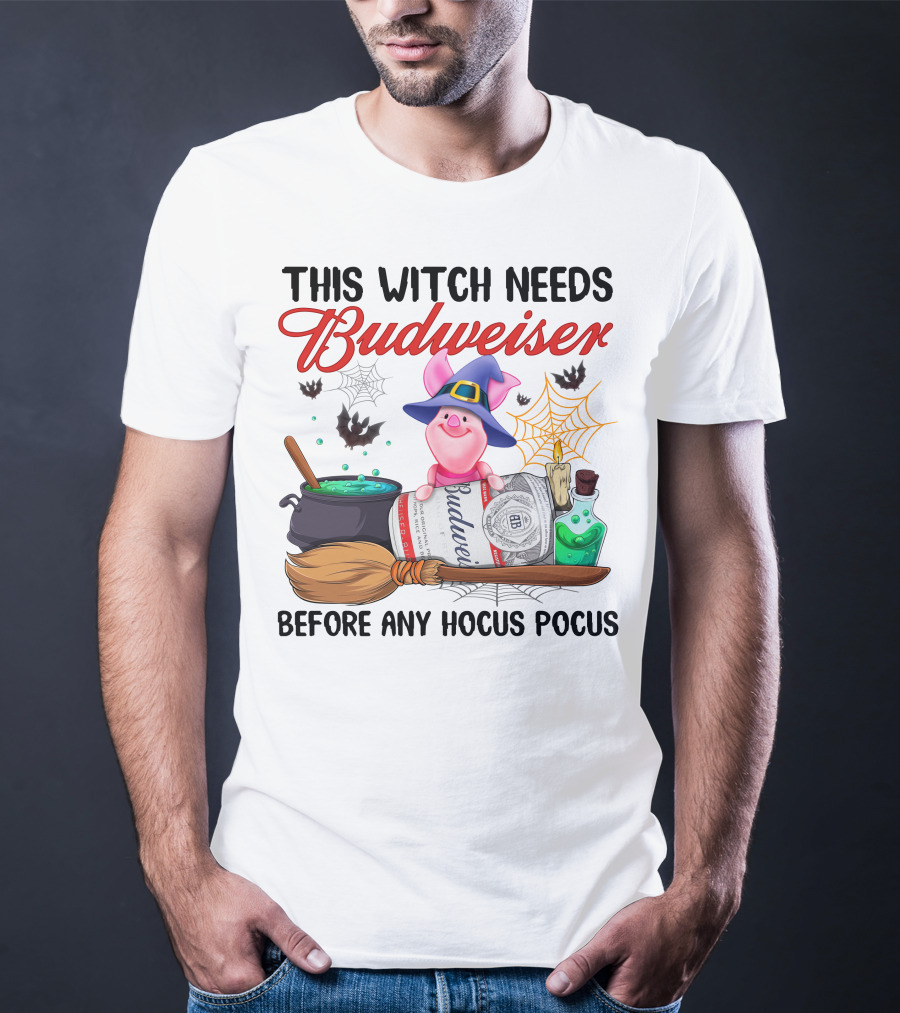 This Witch Needs Budweiser Before Any Hocus Pocus Piglet Magic T-Shirt