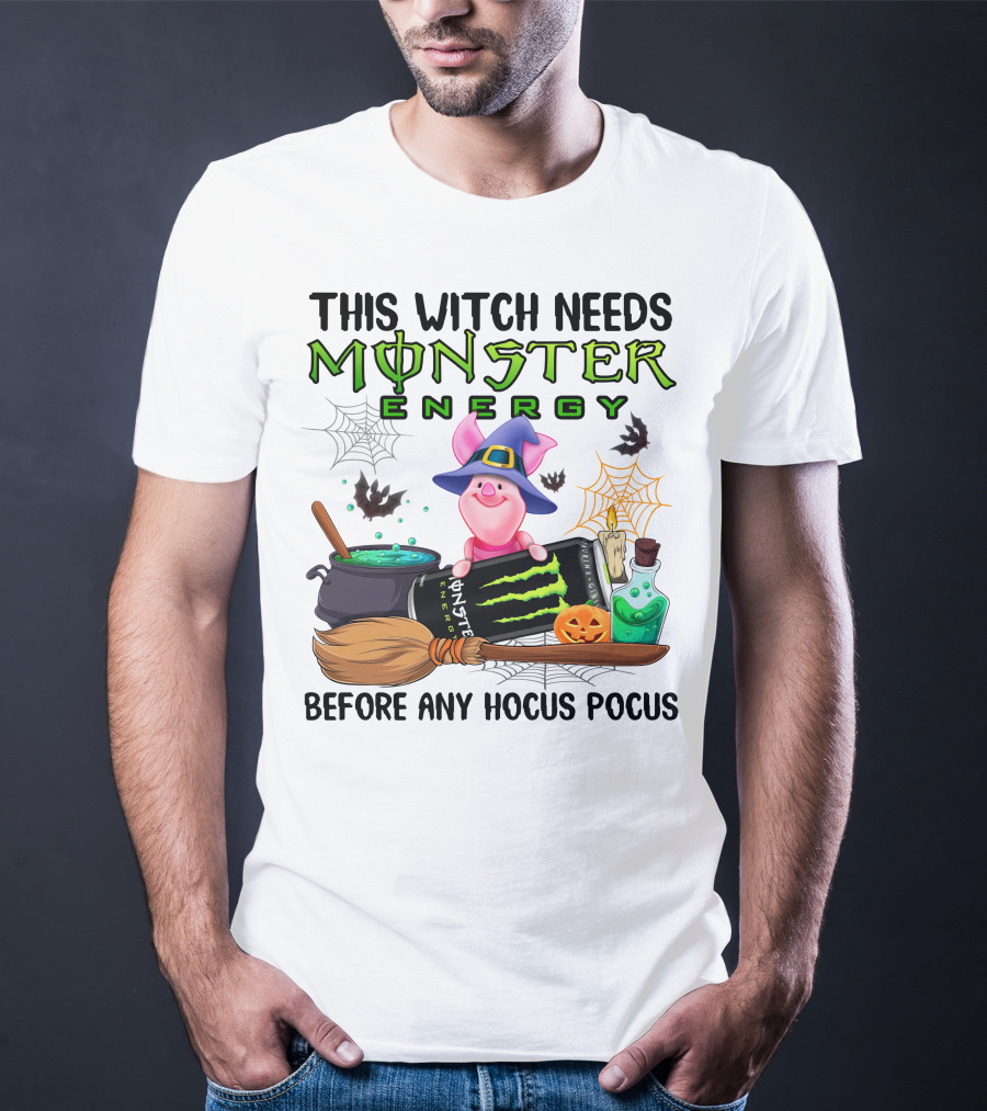 This Witch Needs Monster Energy Before Any Hocus Pocus Piglet T-Shirt