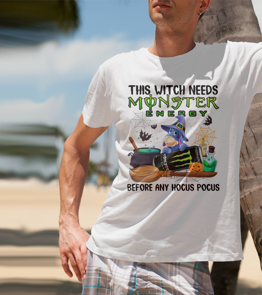 This Witch Needs Monster Energy Before Any Hocus Pocus Eeyore Halloween T-Shirt