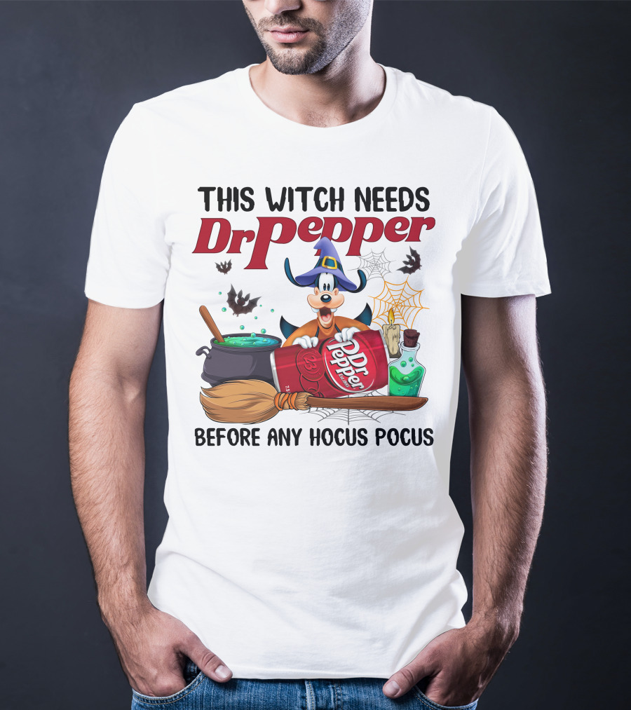 This Witch Needs Dr Pepper Before Any Hocus Pocus Goofy T-Shirt