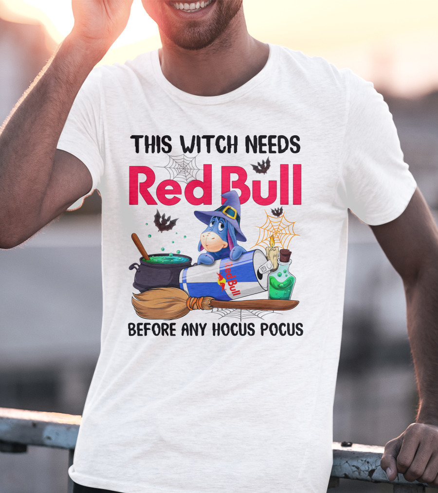 This Witch Needs Red Bull Before Any Hocus Pocus Eeyore T-Shirt