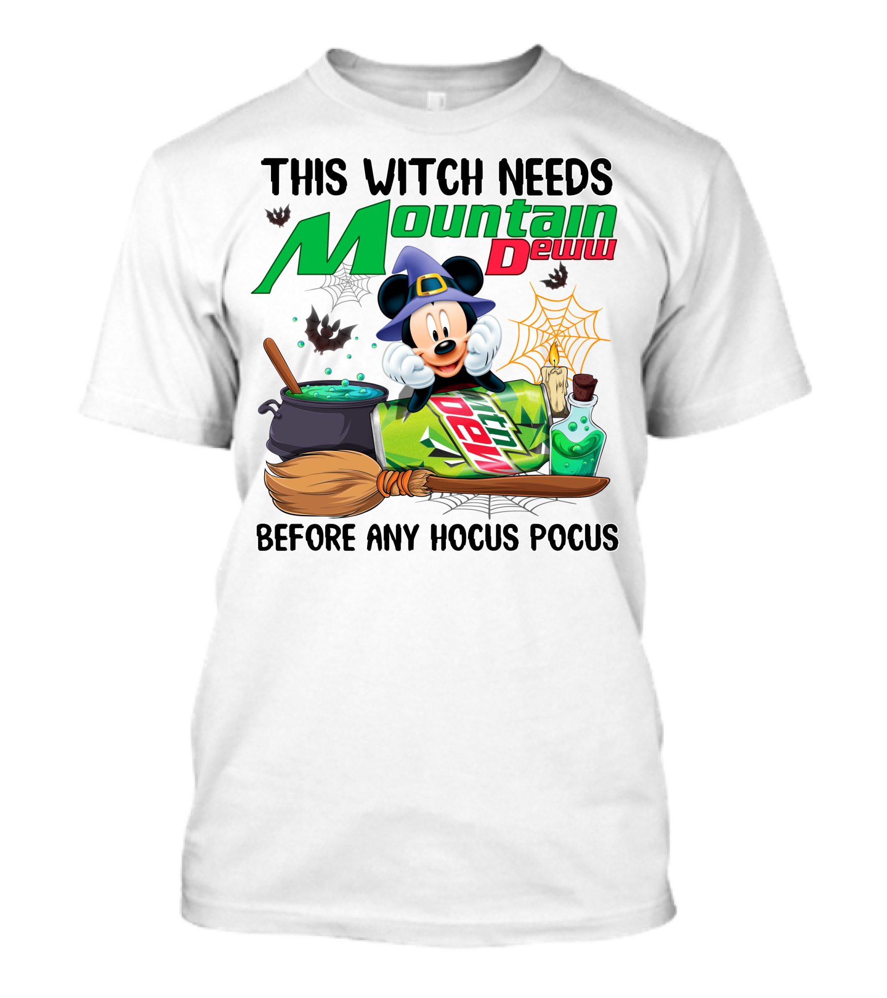 This Witch Needs Mountain Dew Before Any Hocus Pocus Mickey T-Shirt