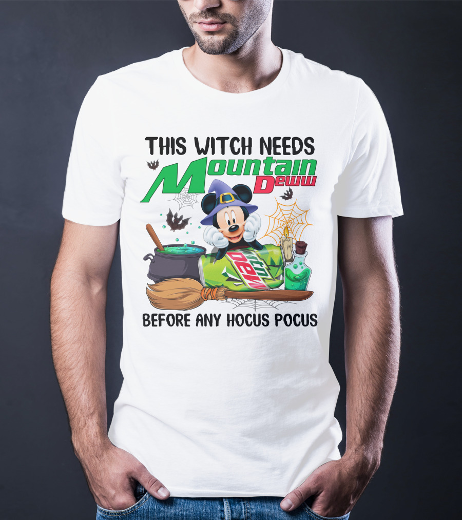This Witch Needs Mountain Dew Before Any Hocus Pocus Mickey T-Shirt