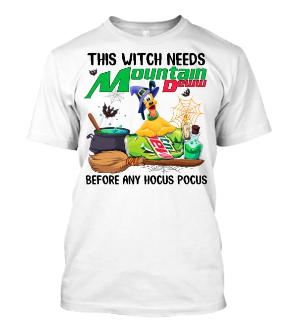 This Witch Needs Mountain Dew Pluto Before Any Hocus Pocus T-Shirt