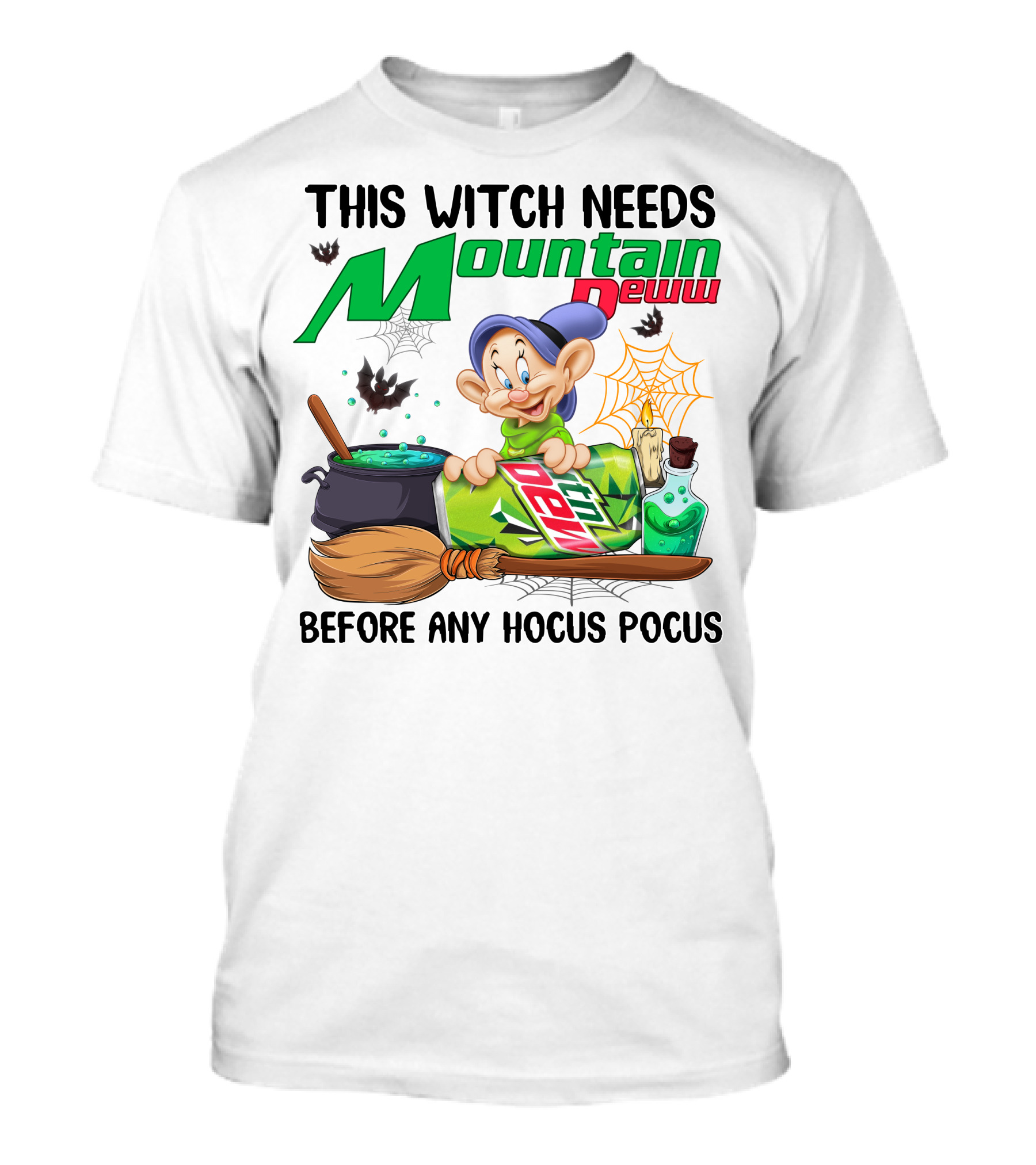This Witch Needs Mountain Dewu Before Any Hocus Pocus Dopey T-Shirt
