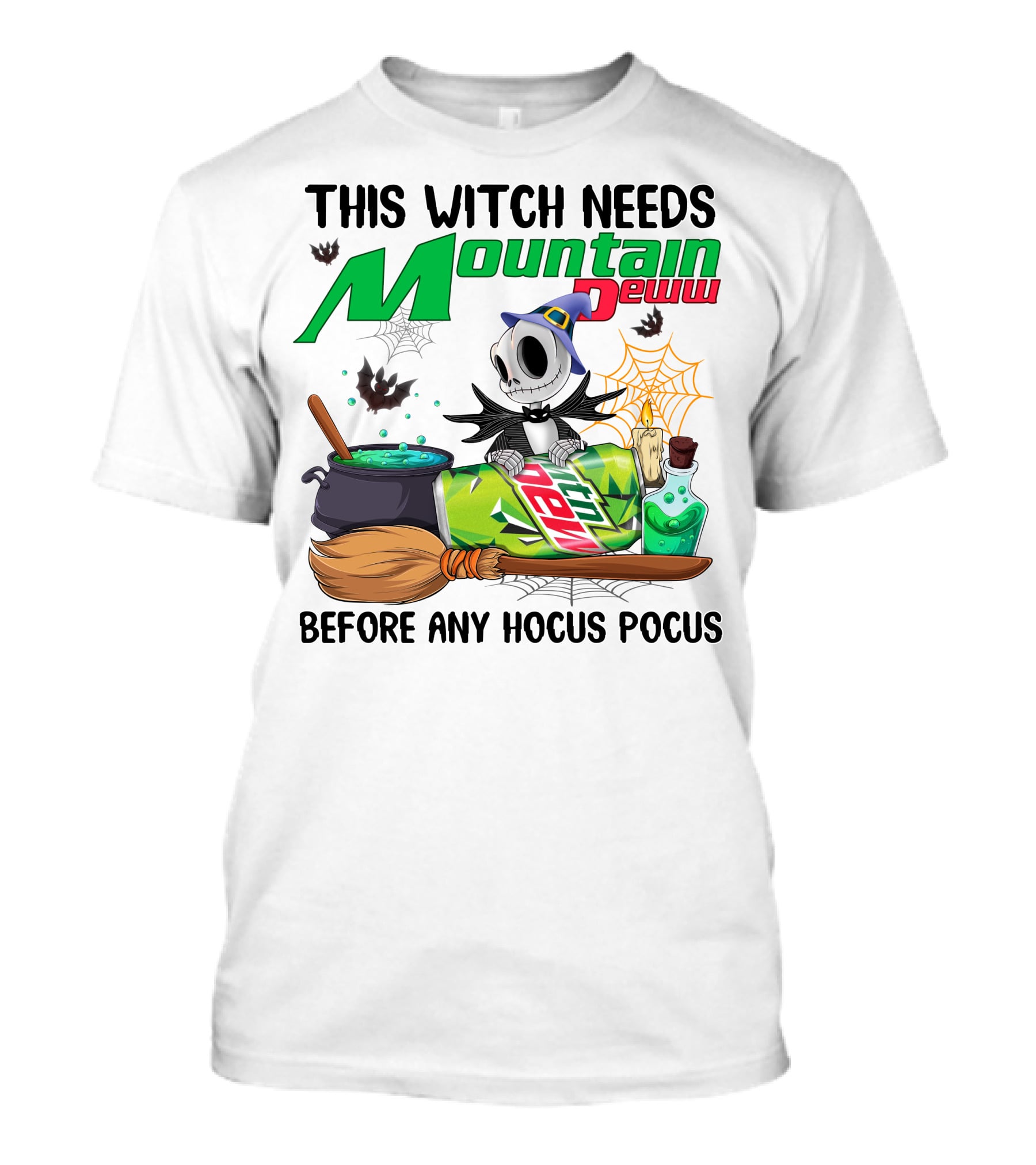 This Witch Needs Mountain Dew Before Any Hocus Pocus Jack Skellington T-Shirt