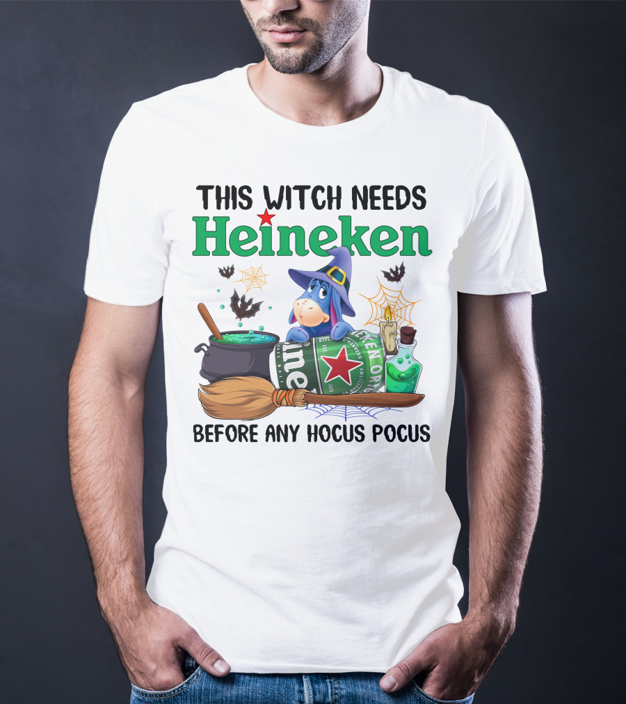 This Witch Needs Heineken Before Any Hocus Pocus Eeyore T-Shirt