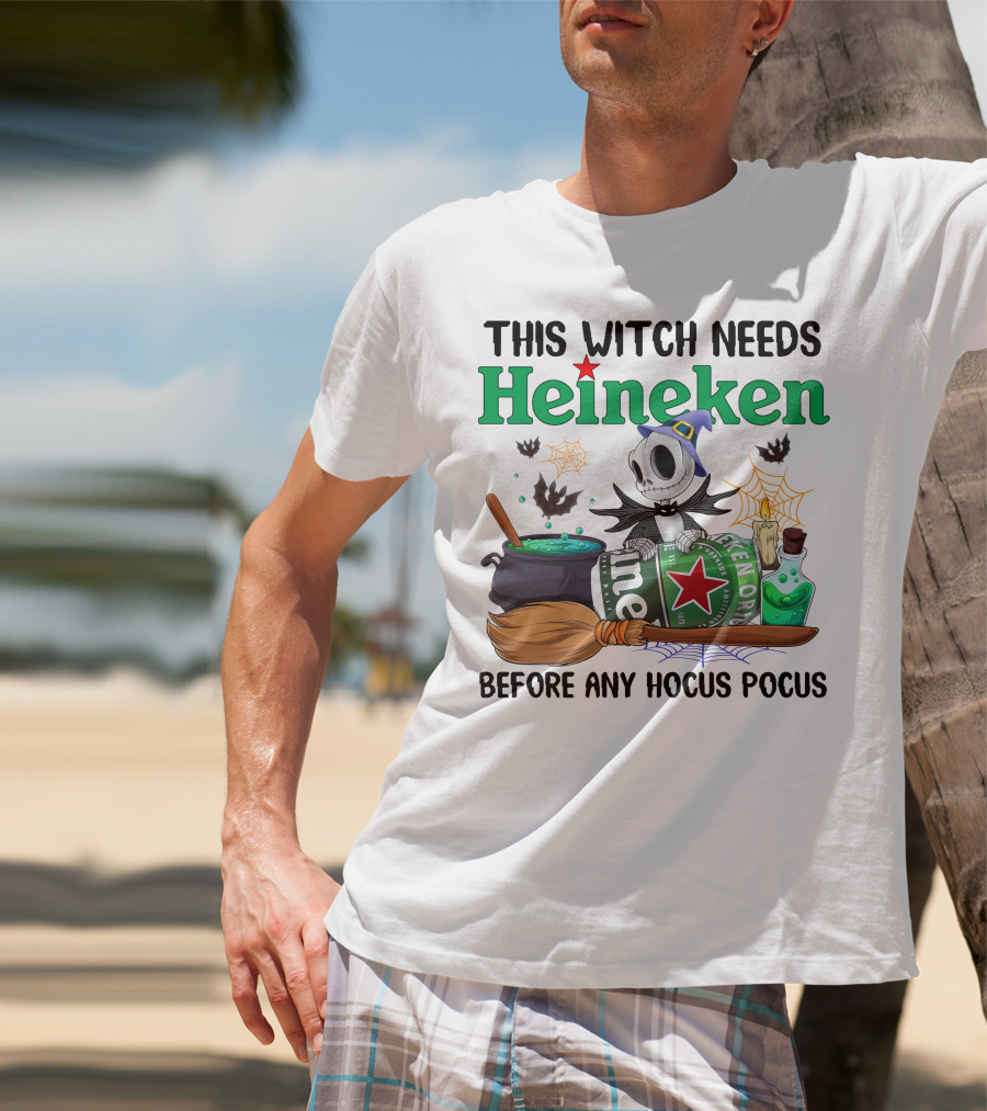 This Witch Needs Heineken Before Any Hocus Pocus Jack Skellington T-Shirt