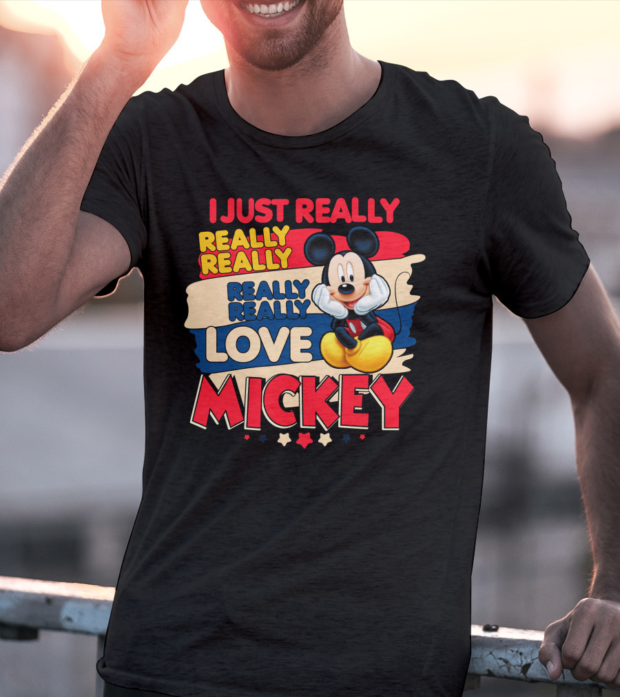 I Just Really Really Love Mickey T-Shirt