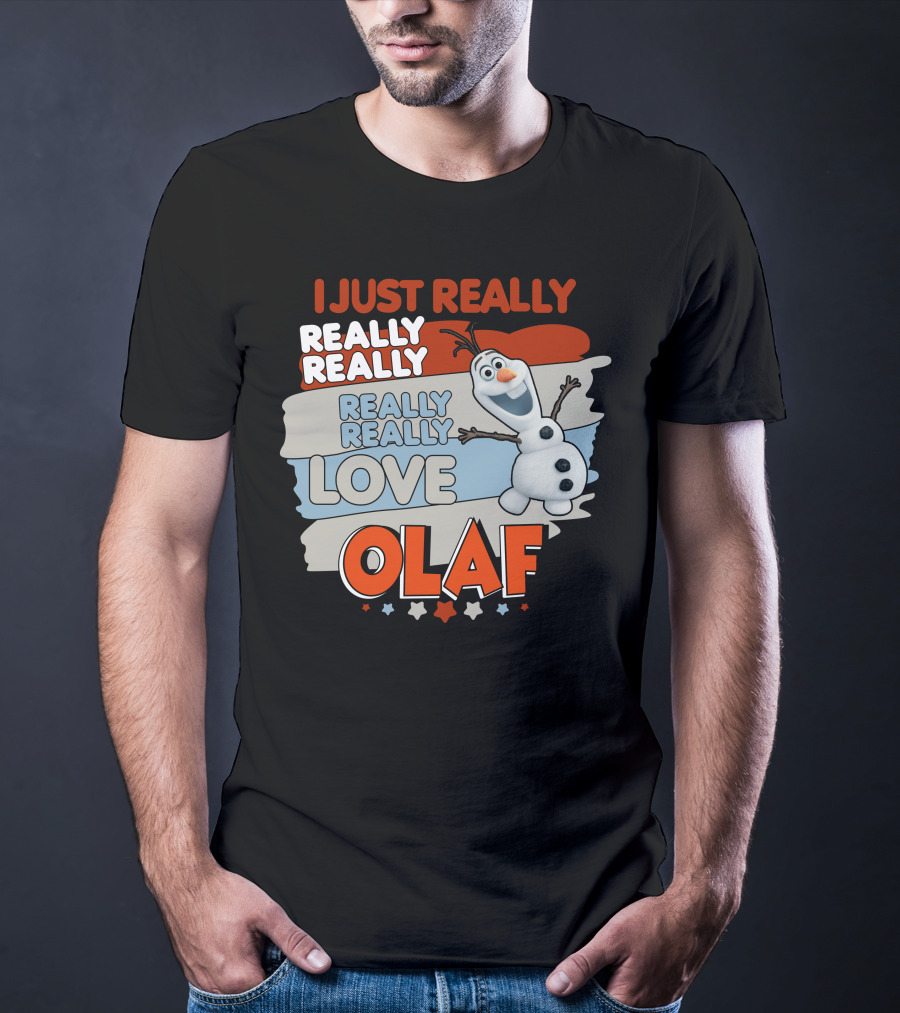 I Just Really Really Really Really Love Olaf T-Shirt