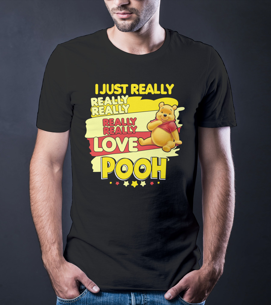 I Just Really Really Really Really Love Pooh T-Shirt