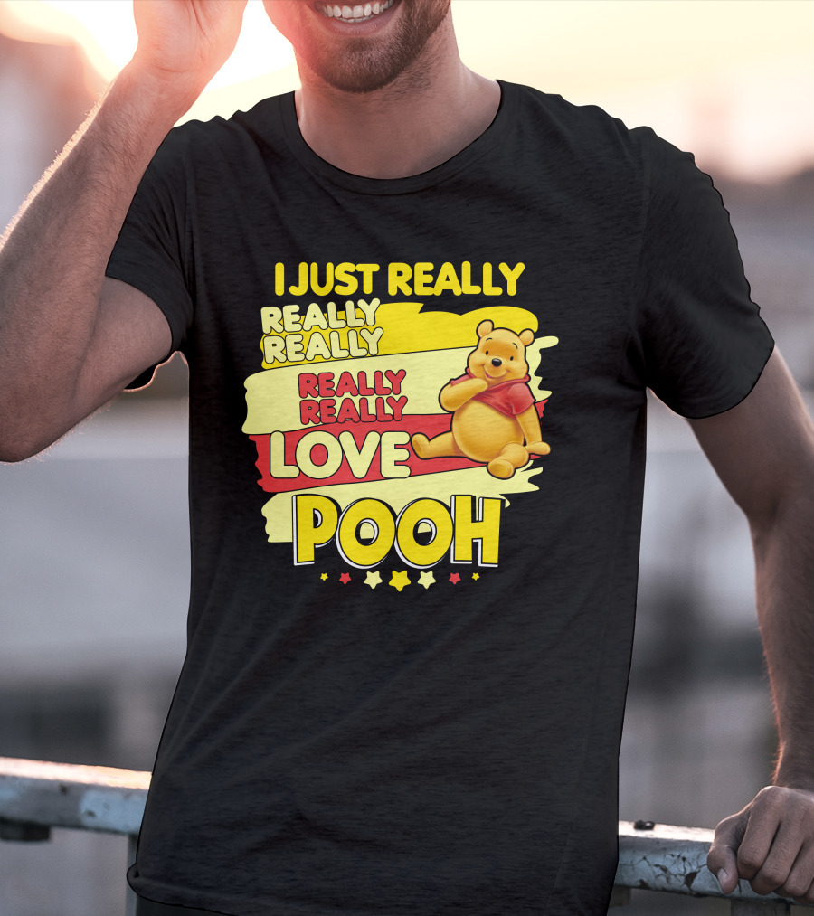 I Just Really Really Really Really Love Pooh T-Shirt
