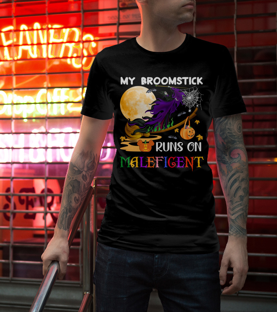 My Broomstick Runs On Maleficent T-Shirt