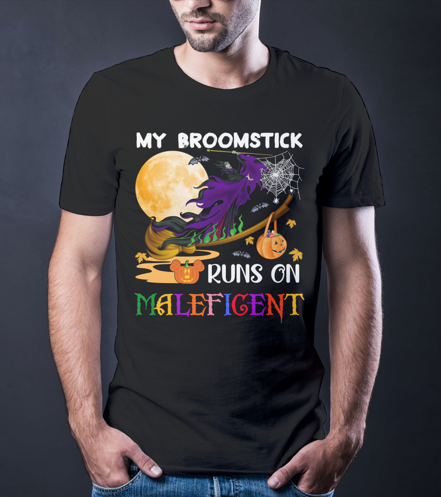My Broomstick Runs On Maleficent T-Shirt