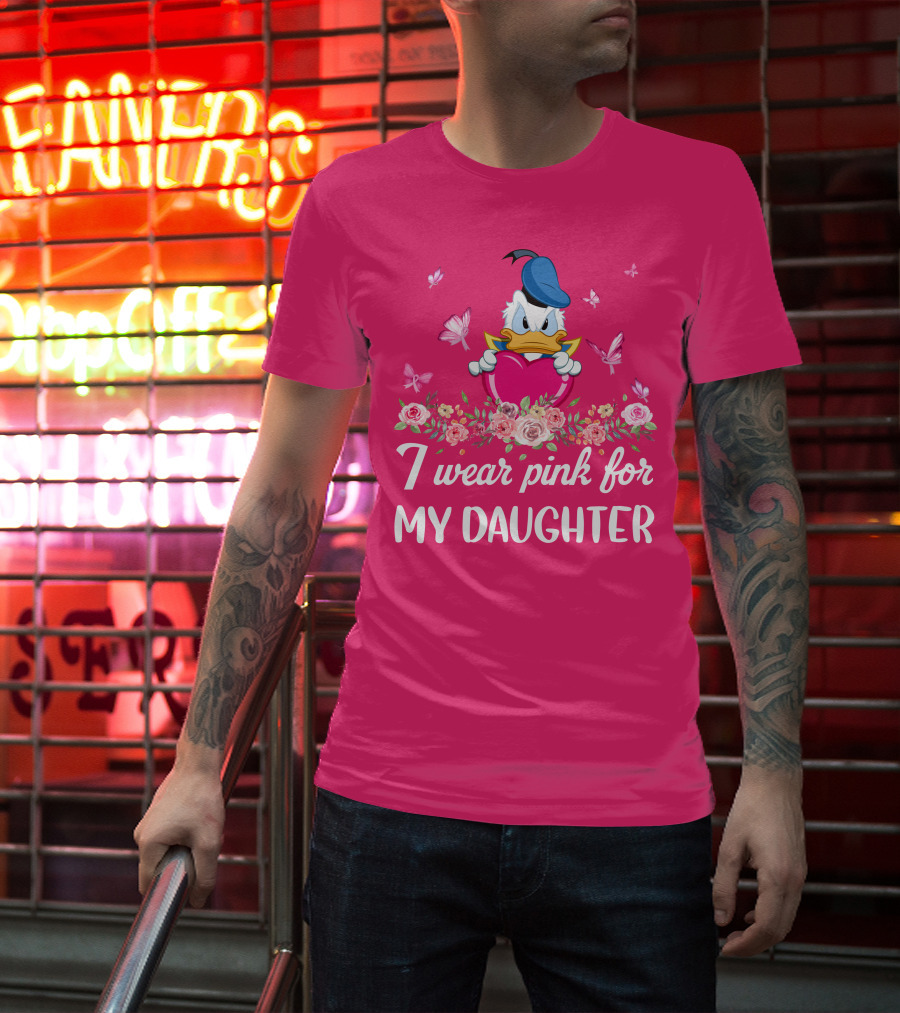 I Wear Pink For My Daughter Donald Duck Roses Butterflies T-Shirt